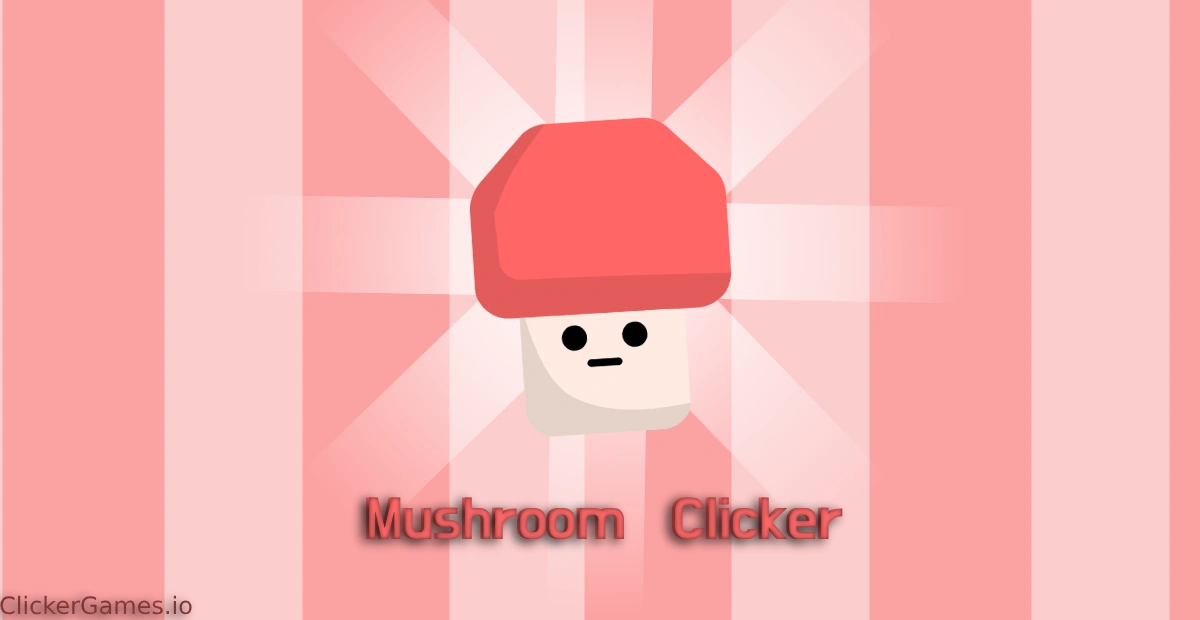 Mushroom Clicker